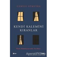 Kendi Kalemini Kıranlar - Cemile Sümeyra - Şule Yayınları