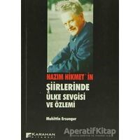 Nazım Hikmetin Şiirlerinde Ülke Sevgisi ve Özlemi - Muhittin Ersungur - Karahan Kitabevi