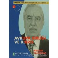 Avrupa Birliği ve Kıbrıs - Nevzat Yalçıntaş - Kutup Yıldızı Yayınları