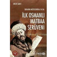 İbrahim Müteferrika ya da İlk Osmanlı Matbaa Serüveni - Orlin Sabev - Yeditepe Yayınevi