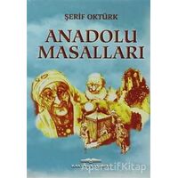 Anadolu Masalları - Şerif Oktürk - Kastaş Yayınları