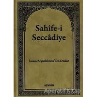 Sahife-i Seccadiye - İmam Ali Zeynelabidin - Kevser Yayınları