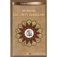 40 Derste Ehl-i Beyt İnançları (2. Hamur) - Asgar Kaimi - Kevser Yayınları