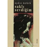 Saklı Sevdiğim - Aydın Öztürk - Berfin Yayınları