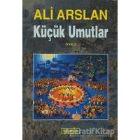 Küçük Umutlar - Ali Arslan - Berfin Yayınları