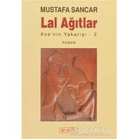 Lal Ağıtlar - Mustafa Sancar - Berfin Yayınları