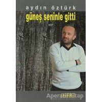Güneş Seninle Gitti - Aydın Öztürk - Berfin Yayınları