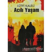 Acılı Yaşam - Lütfi Kaleli - Berfin Yayınları