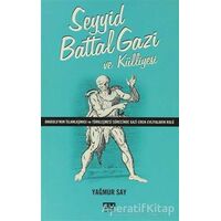 Seyyid Battal Gazi ve Külliyesi - Yağmur Say - Su Yayınevi