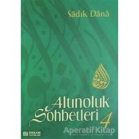 Altınoluk Sohbetleri - 4 - Sadık Dana - Erkam Yayınları