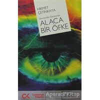 Alaca Bir Öfke - Hikmet Çetinkaya - Cumhuriyet Kitapları