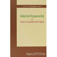 İslam’da Peygamberlik ve Yalancı Peygamberlik Olgusu - Abdülgaffar Aslan - Araştırma Yayınları