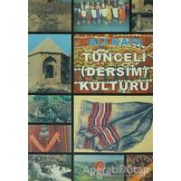 Tunceli (Dersim) Kültürü - Ali Kaya - Can Yayınları (Ali Adil Atalay)
