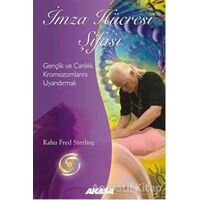 İmza Hücresi Şifası - Kahu Fred Sterling - Akaşa Yayınları