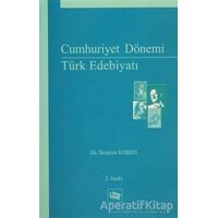 Cumhuriyet Dönemi Türk Edebiyatı - İbrahim Kıbrıs - Anı Yayıncılık
