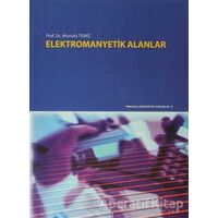 Elektromanyatik Alanlar - Mustafa Temiz - Pamukkale Üniversitesi Yayınları
