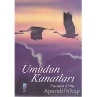 Umudun Kanatları - Yasemen Kutlu - Art Basın Yayın Hizmetleri