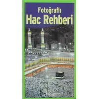 Fotoğraflı Hac Rehberi - Eyüp Coşkun - Dönence Basım ve Yayın Hizmetleri