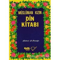 Müslüman Kızın Din Kitabı - Mehmed K. Pilavoğlu - Çelik Yayınevi
