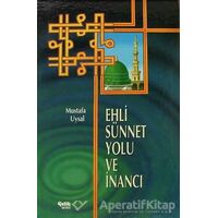 Ehli Sünnet Yolu ve İnancı - Mustafa Uysal - Çelik Yayınevi