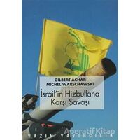 İsrail’in Hizbullah’a Karşı Savaşı - Gilbert Achcar - Yazın Yayıncılık