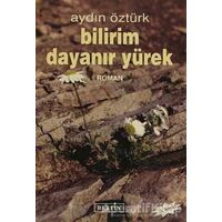 Bilirim Dayanır Yürek - Aydın Öztürk - Berfin Yayınları
