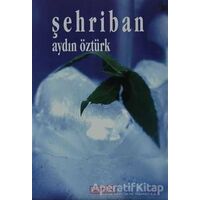 Şehriban - Aydın Öztürk - Berfin Yayınları