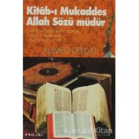 Kitab-ı Mukaddes Allah Sözü Müdür - Ahmed Deedat - İnkılab Yayınları