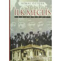 İlk Meclis - Kemal Öztürk - İnkılab Yayınları