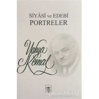 Siyasi ve Edebi Portreler - Yahya Kemal Beyatlı - İstanbul Fetih Cemiyeti Yayınları