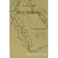 Hicaz Demiryolu - Ufuk Gülsoy - Eren Yayıncılık