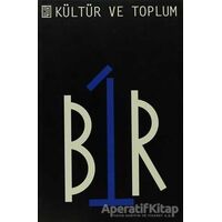 Kültür ve Toplum - Bir - Kolektif - Hil Yayınları