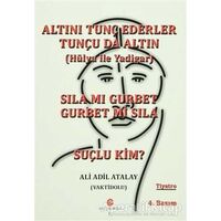 Altını Tunç Ederler Tunçu da Altın (Hülya ile Yadigar) - Sıla mı Gurbet Gurbet mi Sıla - Suçlu Kim?