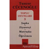 Toplu Oyunları 3 Şapka - Ziyaretçi -Matruşka -Öğretmen - Tuncer Cücenoğlu - Mitos Boyut Yayınları
