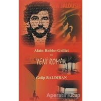 Alain Robbe-Grillet ve Yeni Roman - Galip Baldıran - Çizgi Kitabevi Yayınları
