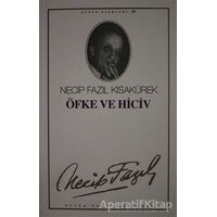 Öfke ve Hiciv : 41 - Necip Fazıl Bütün Eserleri - Necip Fazıl Kısakürek - Büyük Doğu Yayınları