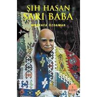 Şıh Hasan Sarı Baba - Mustafa Özdamar - Kırk Kandil Yayınları