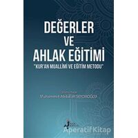 Değerler ve Ahlak Eğitimi - Muhammet Abdullah Seydaoğlu - Kırk Kandil Yayınları