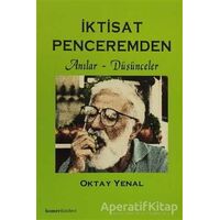 İktisat Penceremden Anılar - Düşünceler - Oktay Yenal - Homer Kitabevi