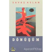 Dönüşüm - Savaş Aslan - Ütopya Yayınevi