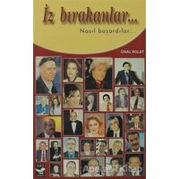 İz Bırakanlar... - Ünal Bolat - Arı Sanat Yayınevi