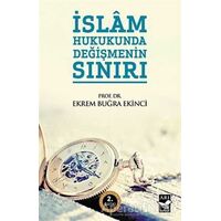 İslamda Değişmenin Sınırı - Ekrem Buğra Ekinci - Arı Sanat Yayınevi