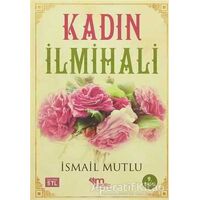 Kadın İlmihali - İsmail Mutlu - Mutlu Yayınevi