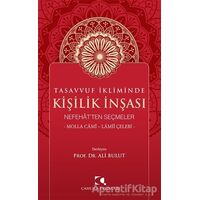 Tasavvuf İkliminde Kişilik İnşası - Ali Bulut - Çamlıca Yayınları