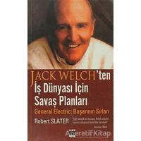 Jack Welch’ten İş Dünyası İçin Savaş Planları - Robert Slater - Elips Kitap