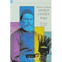 Eğitimci Yönüyle Ahmed Cevdet Paşa - Mustafa Gündüz - Doğu Batı Yayınları