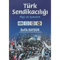 Türk Sendikacılığı - Refik Baydur - Sinemis Yayınları