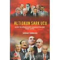 Altıokun Şark Ucu - Serhat Hürkan - Sinemis Yayınları