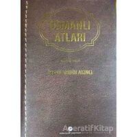 Osmanlı Atları - İhsan Abidin Akıncı - Milenyum Yayınları