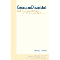 Çatışmanın Dinamikleri - Fehrullah Terkan - Elis Yayınları